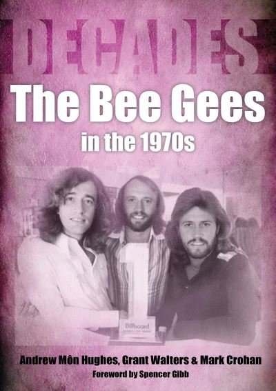Cover for Andrew Mon Hughes · The Bee Gees in the 1970s - Decades (Paperback Bog) (2023)