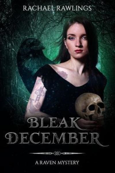 Bleak December - Rachael Rawlings - Kirjat - Independently Published - 9781794260795 - torstai 24. tammikuuta 2019