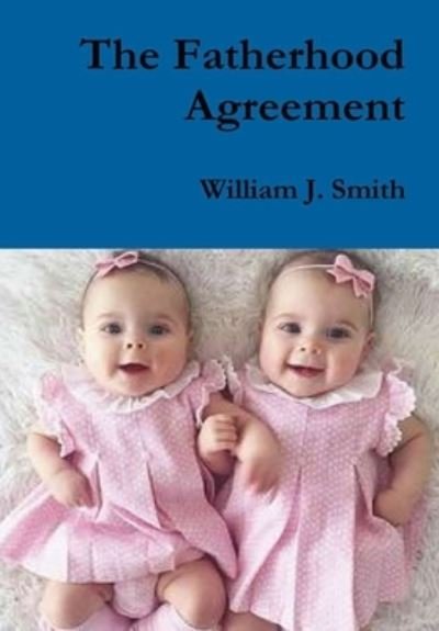 Cover for William J. Smith · The Fatherhood Agreement (Hardcover bog) (2020)