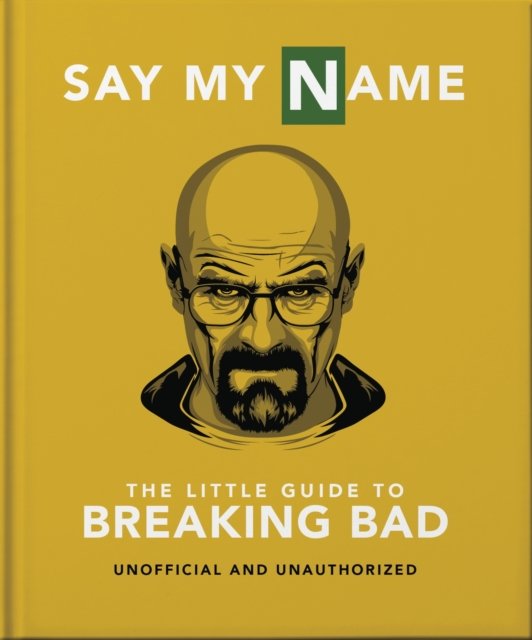 Cover for Orange Hippo! · The Little Guide to Breaking Bad: The Most Addictive TV Show Ever Made (Gebundenes Buch) (2024)