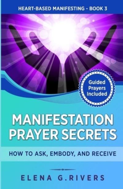 Cover for Elena G. Rivers · Manifestation Prayer Secrets (Book) (2022)