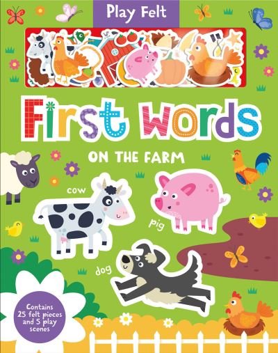 Cover for Kit Elliot · First Words On The Farm - Play Felt Educational (Board book) (2022)