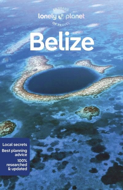 Cover for Lonely Planet · Lonely Planet Belize - Travel Guide (Paperback Bog) (2023)