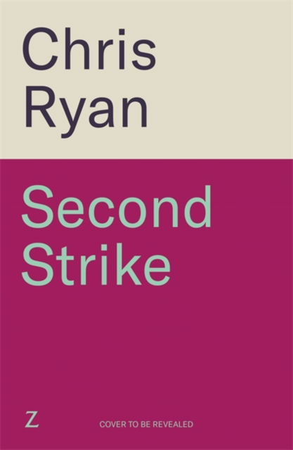 Cover for Chris Ryan · Second Strike: The pulse-pounding 2025 thriller from the no.1 bestselling SAS hero (Hardcover Book) (2025)