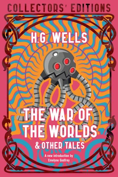 The War of the Worlds & Other Tales - Flame Tree Collector's Editions - H.G. Wells - Livros - Flame Tree Publishing - 9781839644795 - 31 de março de 2021