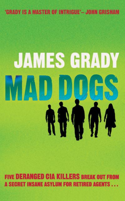 Cover for James Grady · Mad Dogs (Hardcover Book) (2006)