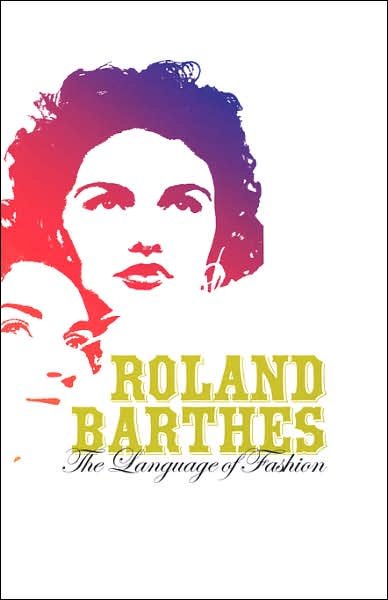 Cover for Roland Barthes · The Language of Fashion (Inbunden Bok) [English Ed edition] (2006)