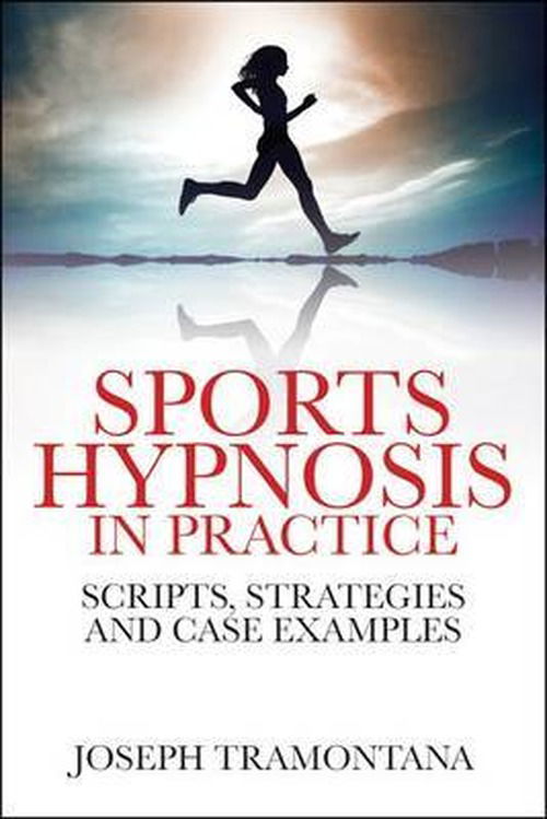 Cover for Joseph Tramontana · Sports Hypnosis in Practice: Scripts, Strategies and Case Examples (Paperback Book) (2011)