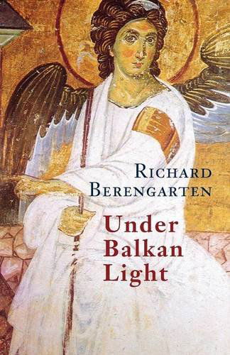 Cover for Richard Berengarten · Under Balkan Light: the Balkan Trilogy, Vol. 3 (Balkan Trilogy; 3) (Paperback Book) [Reprint edition] (2011)