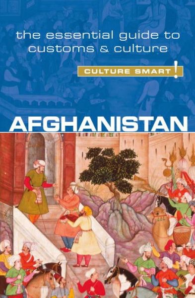 Afghanistan - Culture Smart!: The Essential Guide to Customs & Culture - Culture Smart! - Nazes Afroz - Livros - Kuperard - 9781857336795 - 18 de abril de 2013