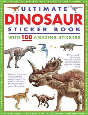 Ultimate Dinosaur Sticker Book: with 100 amazing stickers - Armadillo Books - Books - Anness Publishing - 9781861478795 - February 20, 2020