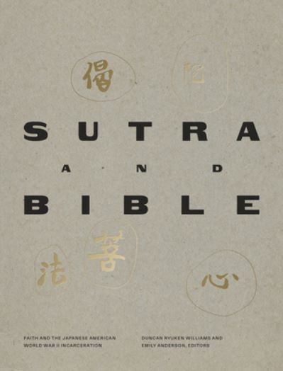 Cover for Emily Anderson · Sutra and Bible: Faith and the Japanese American World War II Incarceration (Paperback Book) (2022)