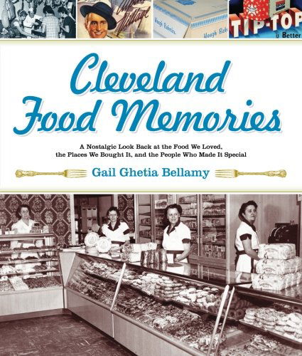 Cover for Gail Ghetia Bellamy · Cleveland Food Memories: a Nostalgic Look Back at the Food We Loved, the Places We Bought It, and the People Who Made It Special (Paperback Book) (2003)