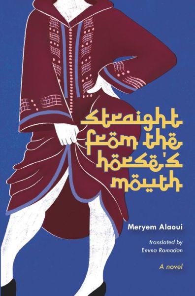 Cover for Meryem Alaoui · Straight from the Horse's Mouth: A Novel (Paperback Book) (2020)