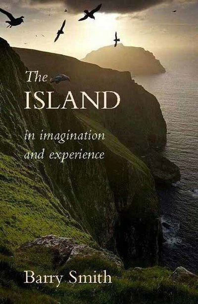 Cover for Barry Smith · The Island in Imagination and Experience (Gebundenes Buch) (2017)