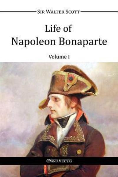 Cover for Walter Scott · Life of Napoleon Bonaparte (Taschenbuch) (2015)