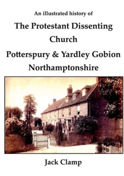 Cover for Jack Clamp · An Illustrated History of the Protestant Dissenting Church (Paperback Book) (2017)