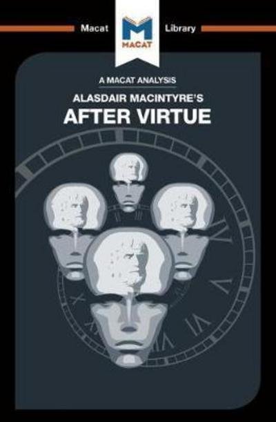 Cover for Jon W. Thompson · An Analysis of Alasdair MacIntyre's After Virtue - The Macat Library (Paperback Book) (2017)