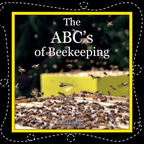 The ABC's of Beekeeping - Roda Shope - Libros - Northern Bee Books - 9781912271795 - 11 de diciembre de 2020