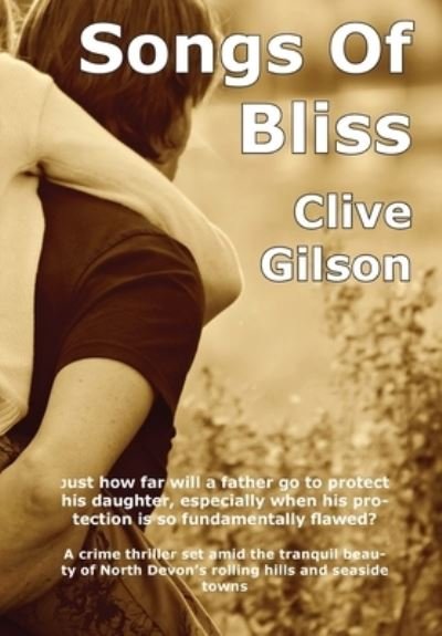 Cover for Clive Gilson · Songs Of Bliss (Inbunden Bok) (2020)