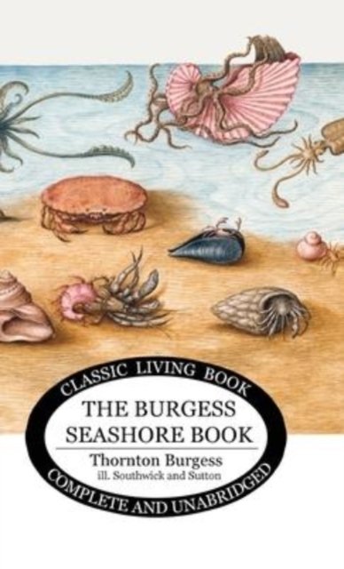 Cover for Thornton S Burgess · The Burgess Seashore Book for Children - b&amp;w (Innbunden bok) (2022)
