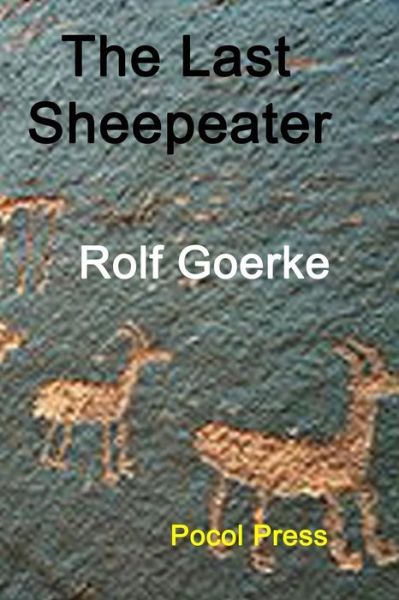 Cover for Rolf Goerke · The Last Sheepeater (Paperback Book) (2018)