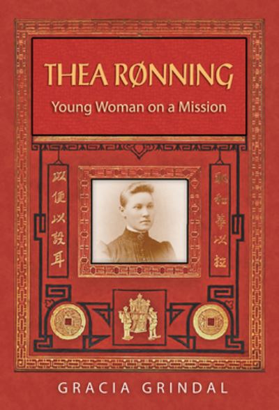 Cover for Gracia M. Grindal · Thea Ronning: Young Woman on a Mission (Paperback Book) (2012)