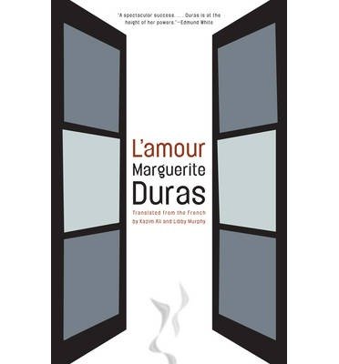 L'amour - Marguerite Duras - Books - Open Letter - 9781934824795 - July 16, 2013