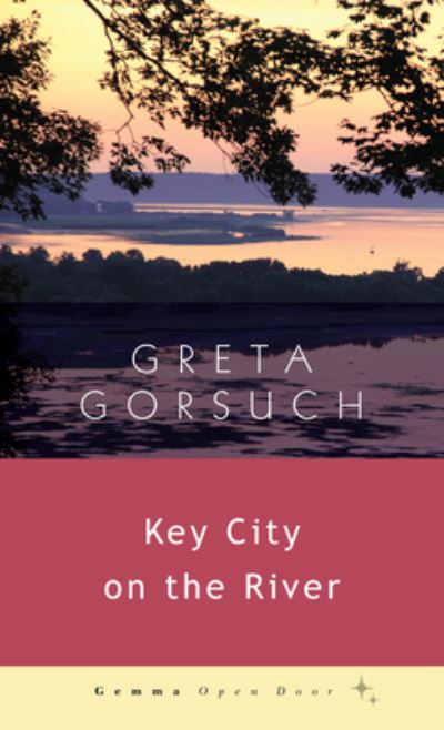 Cover for Greta Gorsuch · Key City on the River - Gemma Open Door (Paperback Book) (2019)