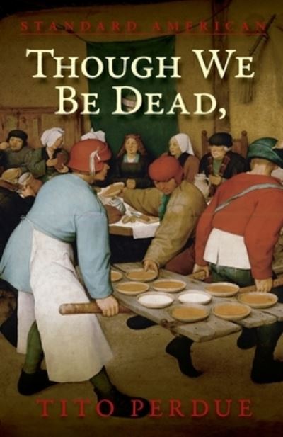 Cover for Tito Perdue · Though We Be Dead, Yet Our Day Will Come (Taschenbuch) (2020)