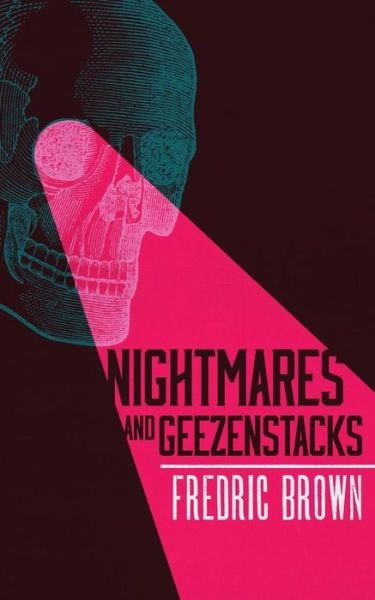 Cover for Fredric Brown · Nightmares and Geezenstacks (Paperback Bog) (2015)
