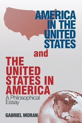 Cover for Gabriel Moran · America in the United States and the United States in America (Paperback Book) (2019)