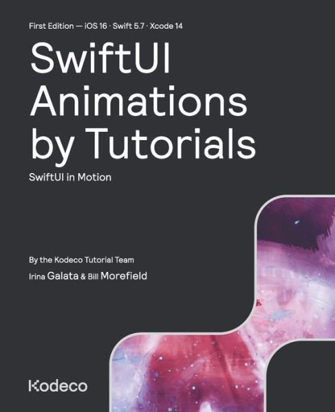 Cover for Kodeco Tutorial Team · SwiftUI Animations by Tutorials (Book) (2022)