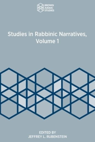 Cover for Jeffrey L Rubenstein · Studies in Rabbinic Narratives, Volume 1 (Taschenbuch) (2021)