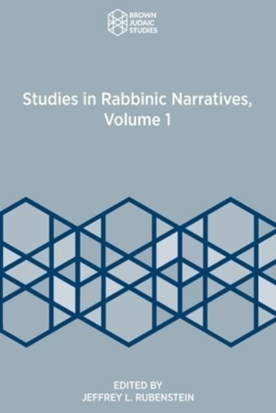 Cover for Jeffrey L Rubenstein · Studies in Rabbinic Narratives, Volume 1 (Paperback Book) (2021)