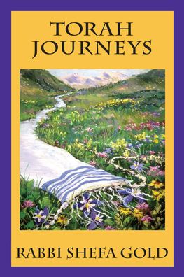 Cover for Shefa Gold · Torah Journeys: The Inner Path to the Promised Land (Gebundenes Buch) (2006)