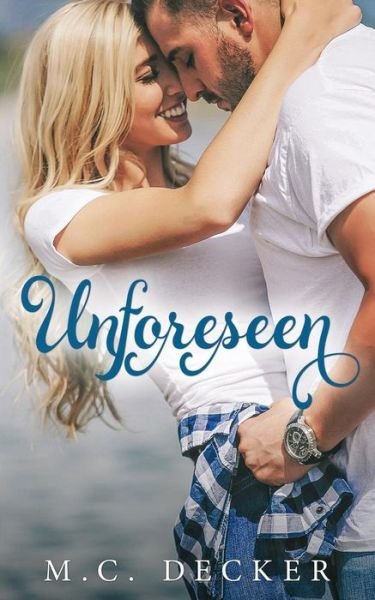 Cover for M C Decker · Unforeseen (Paperback Book) (2017)