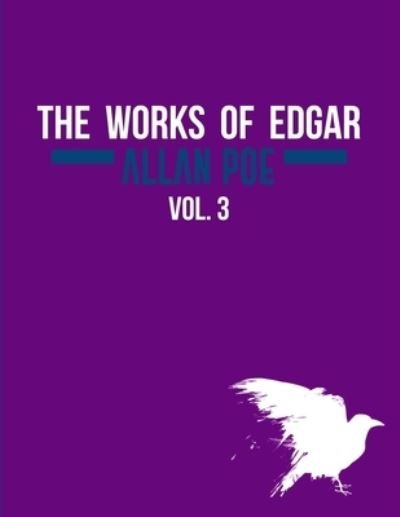 Cover for Edgar Allan Poe · The Works of Edgar Allan Poe In Five Volumes. Vol. 3 (Paperback Book) (2017)