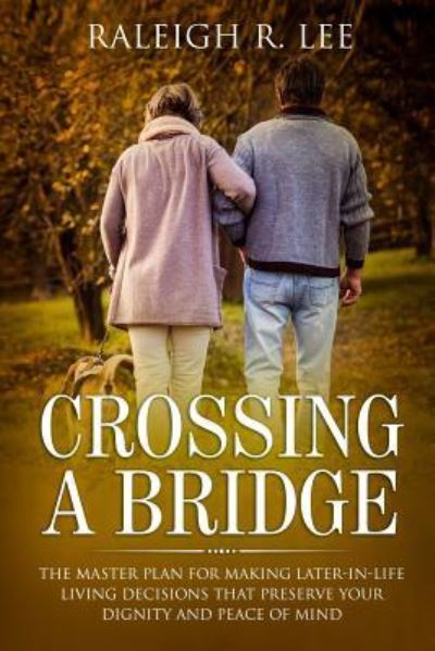 Cover for Raleigh R Lee · Crossing a Bridge (Paperback Book) (2018)