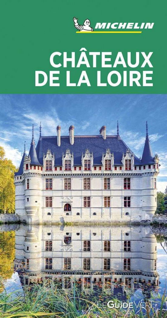 Cover for Michelin · Michelin Guide Vert: Chateaux de la Loire (Sewn Spine Book) (2020)