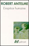 L'espece humaine - Robert Antelme - Bøker - Gallimard - 9782070297795 - 4. august 2009