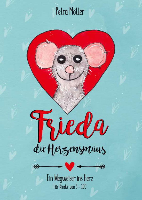 Frieda die Herzensmaus - Möller - Books -  - 9783347132795 - September 4, 2020