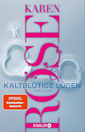 Kaltblütige Lügen - Karen Rose - Livros - Knaur - 9783426217795 - 1 de dezembro de 2023