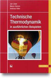 Technische Thermodynamik in ausfü - Löser - Books -  - 9783446442795 - 