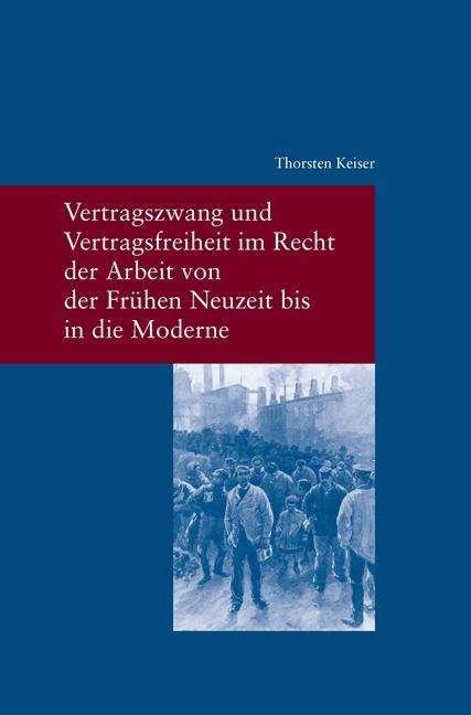 Cover for Keiser · Vertragszwang und Vertragsfreihe (Bog) (2013)