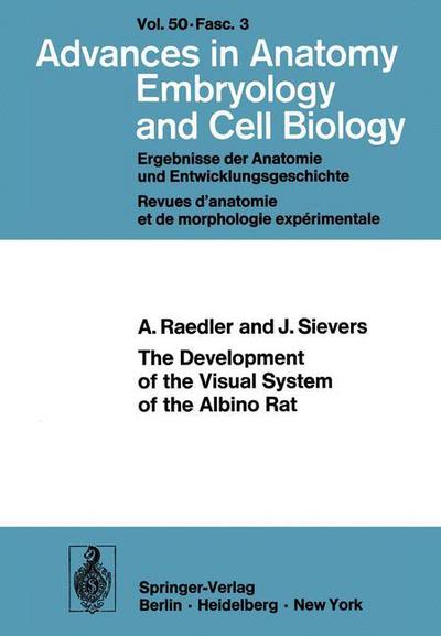Cover for A. Raedler · The Development of the Visual System of the Albino Rat - Advances in Anatomy, Embryology and Cell Biology (Paperback Book) (1975)