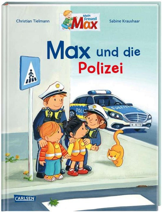 Cover for Christian Tielmann · Max-Bilderbücher: Max und die Polizei (Gebundenes Buch) (2021)
