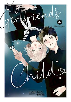 My Girlfriend's Child 4 - Mamoru Aoi - Books - Carlsen - 9783551803795 - April 30, 2025