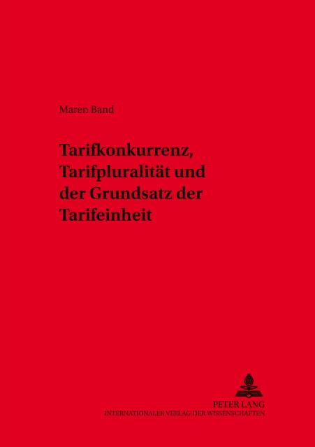 Cover for Maren Band · Tarifkonkurrenz, Tarifpluralitaet Und Der Grundsatz Der Tarifeinheit - Schriften Zum Arbeitsrecht Und Wirtschaftsrecht (Paperback Book) [German edition] (2003)