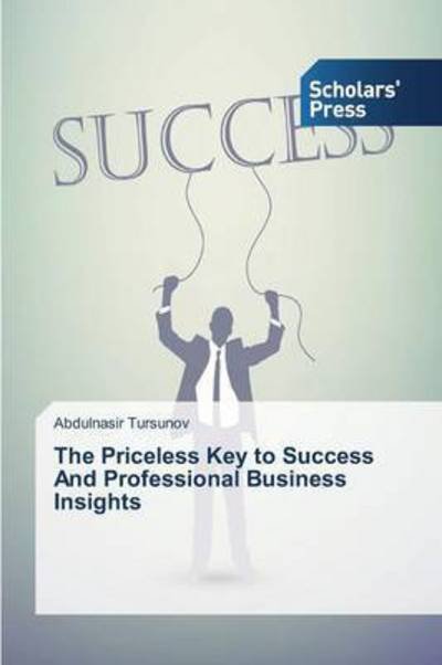 Cover for Tursunov · The Priceless Key to Success A (Book) (2015)
